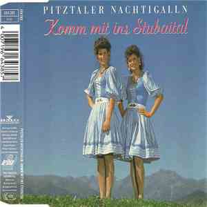 Pitztaler Nachtigalln - Komm Mit Ins Stubaital download free
