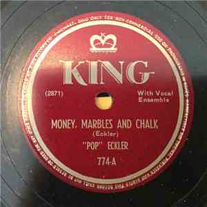 "Pop" Eckler - Money, Marbles And Chalk download free