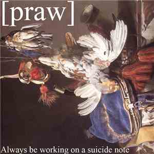 [praw] - Always Be Working On A Suicide Note download free