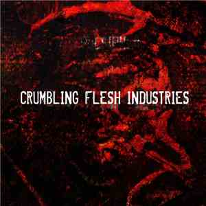 Pulsipher - Crumbling Flesh Industries download free
