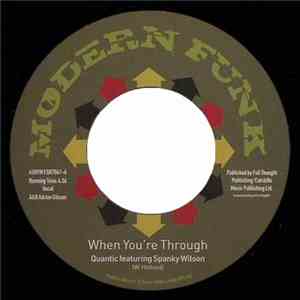 Quantic Featuring Spanky Wilson / DJ Aeon Seven - When You're Through / Funky Furious download free