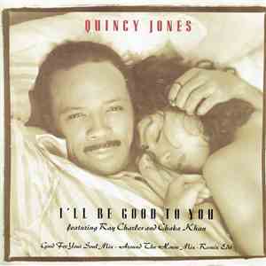 Quincy Jones Featuring Chaka Khan, Ray Charles - I'll Be Good To You download free