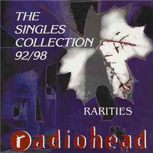 Radiohead - The Singles Collection 92/98 (Rarities) download free