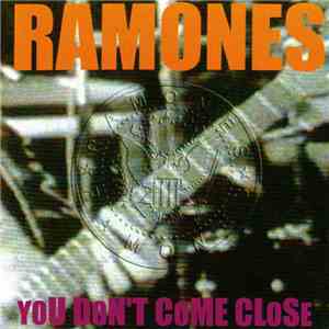 Ramones - You Don't Come Close! download free