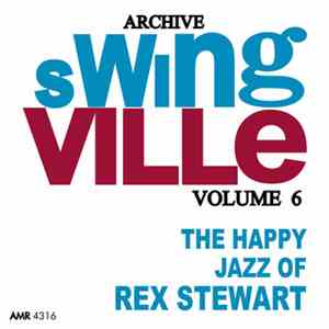 Rex Stewart - Swingville Volume 6: The Happy Jazz Of Rex Stewart download free