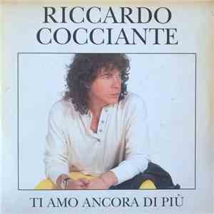 Riccardo Cocciante - Ti Amo Ancora di Più download free