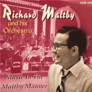 Richard Maltby And His Orchestra - Music In The Maltby Manner download free