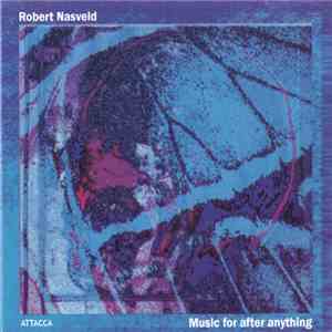 Robert Nasveld - Music For After Anything download free