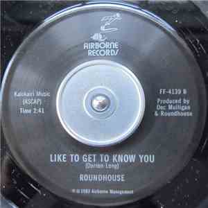 Roundhouse  - Where've You Been? / I'd Like To Get Ta Know You download free