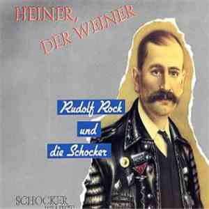 Rudolf Rock & Die Schocker - Heiner, Der Weiner download free