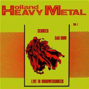 Sad Iron / Seducer  - Holland Heavy Metal Vol. 1 download free
