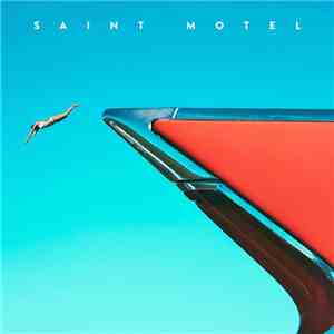 Saint Motel - My Type download free