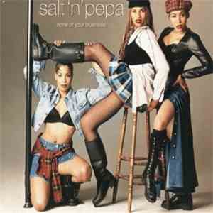 Salt 'N' Pepa - None Of Your Business download free