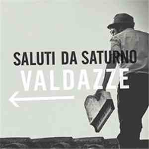 Saluti Da Saturno - Valdazze download free