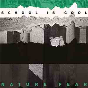 School Is Cool - Nature Fear download free
