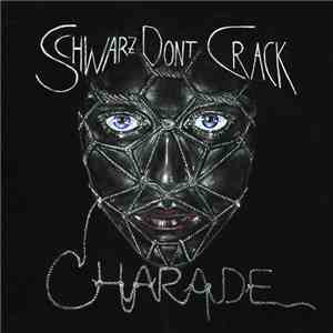 Schwarz Dont Crack - Charade download free