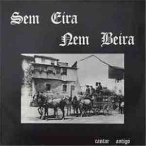 Sem Eira Nem Beira - Cantar Antigo download free
