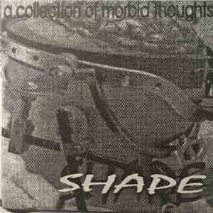 Shape  - A Collection Of Morbid Thoughts download free