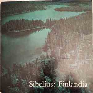 Sibelius, Utrechter Symphonieorchester, Paul Hupperts, Winterthurer Stadtorchester, Victor Desarzens - Finlandia download free
