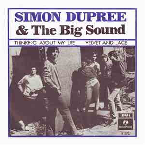 Simon Dupree & The Big Sound - Thinking About My Life / Velvet And Lace download free
