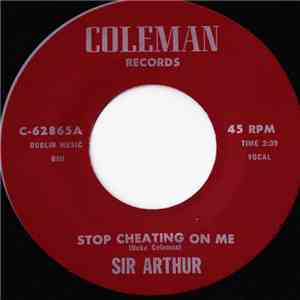 Sir Arthur  - Stop Cheating On Me download free