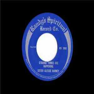 Sister Alessie Barney - Strange Things Are Happening download free