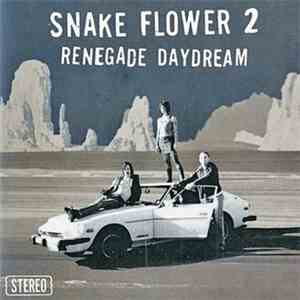 Snake Flower 2 - Renegade Daydream download free