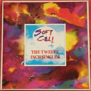Soft Cell - The Twelve Inch Singles / Soft Cell Box Set download free