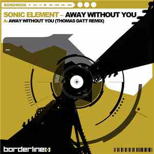 Sonic Element  - Away Without You (Thomas Datt Remix) download free