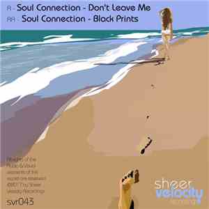 Soul Connection  - Don't Leave Me/Black Prints download free