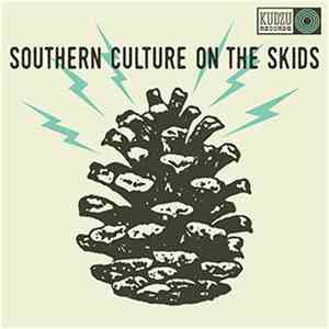 Southern Culture On The Skids - The Electric Pinecones download free