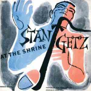Stan Getz - At The Shrine download free