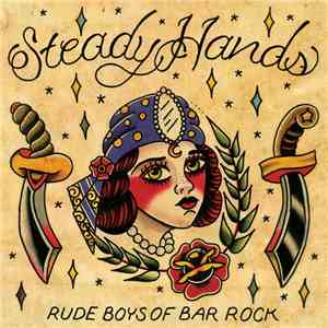 Steady Hands - Rude Boys Of Bar Rock download free