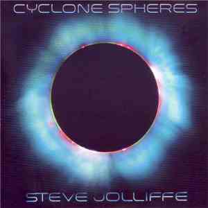 Steve Jolliffe - Cyclone Spheres download free