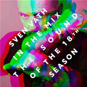 Sven Väth - In The Mix -The Sound Of The 18th Season download free