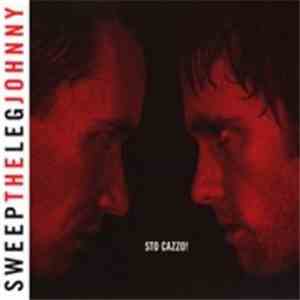 Sweep The Leg Johnny - Sto Cazzo! download free