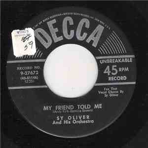 Sy Oliver And His Orchestra - My Friend Told Me / Ain't No Chick Gonna Fool Me download free
