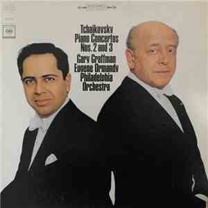 Tchaikovsky - Gary Graffman, Eugene Ormandy, Philadelphia Orchestra - Piano Concertos Nos. 2 And 3 download free