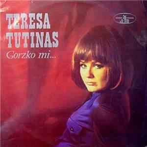 Teresa Tutinas - Gorzko Mi... download free