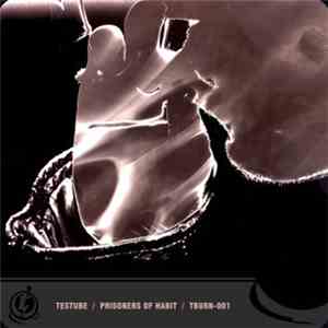 Testube - Prisoners Of Habit download free