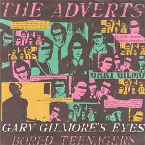 The Adverts - Gary Gilmore's Eyes / Bored Teenagers download free
