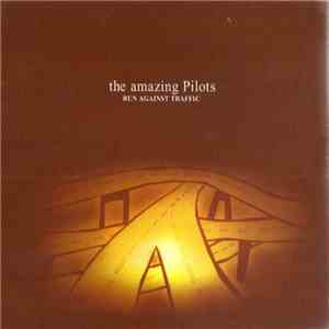 The Amazing Pilots - Run Against Traffic download free