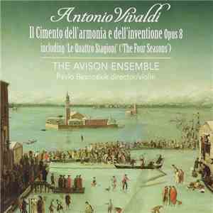 The Avison Ensemble, Antonio Vivaldi, Pavlo Beznosiuk - Vivaldi: Il Cimento Del'armonia E Dell'inventione, Op. 8 (Including 'The Four Seasons') download free