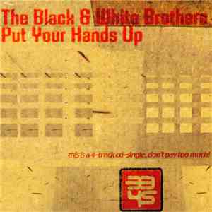 The Black & White Brothers - Put Your Hands Up download free