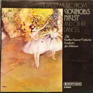 The Carlton Concert Orchestra , Conductor Lou Whiteson - The Ballet Music From Gounods Faust And Other Dances download free