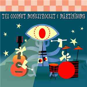 The Coconut Monkeyrocket & Martinibomb - Split! download free