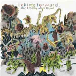 The Crappy Mini Band - Licking Forward download free