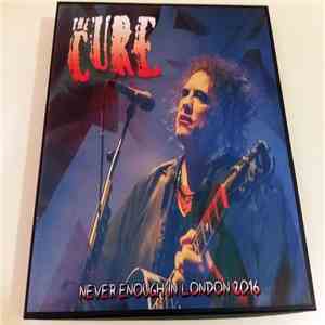The Cure - Never Enough In London 2016 download free
