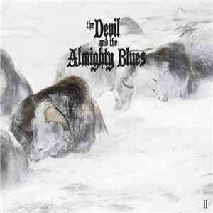 The Devil And The Almighty Blues - II download free
