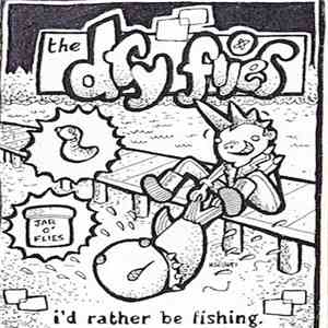 The Dry Flies - I'd Rather Be Fishing download free